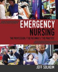 Image of Emergency Nursing : The Profession, The Pathway, The Practice