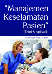 Image of Manajemen Keselamatan Pasien (Teori dan Aplikasi)